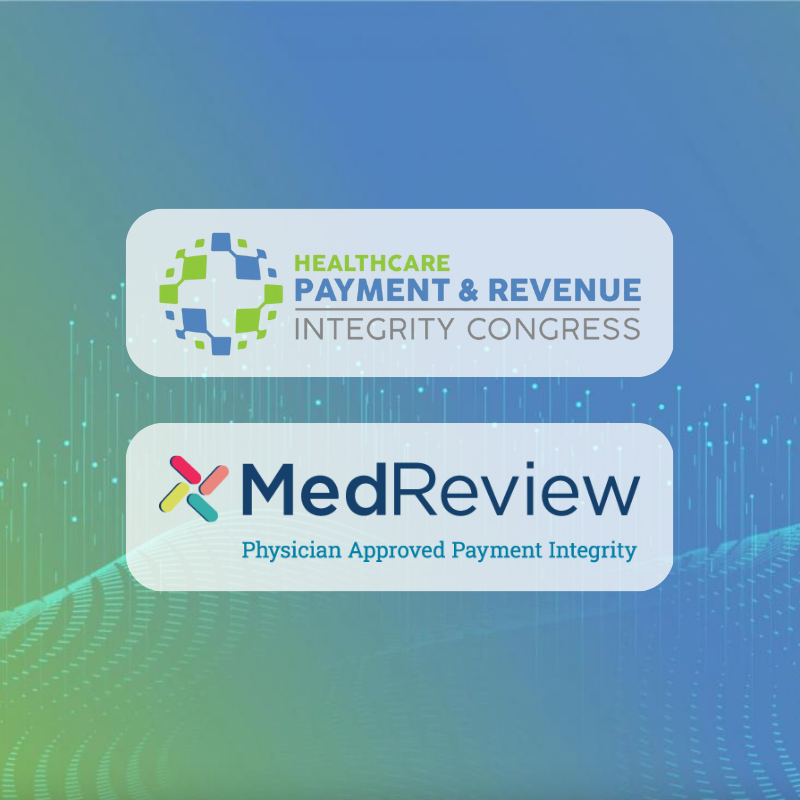 Payment Integrity, Take It To the Next Level with Clinical Validation